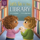 Let's Go to the Library! By Joe Rhatigan, Megan Higgins (Illustrator) Cover Image