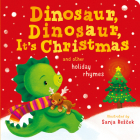Dinosaur, Dinosaur, It's Christmas By Danielle McLean, Sanja Rescek (Illustrator) Cover Image