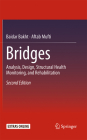 Bridges: Analysis, Design, Structural Health Monitoring, and Rehabilitation By Baidar Bakht, Aftab Mufti Cover Image