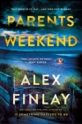 Parents Weekend: A Novel By Alex Finlay Cover Image