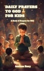 Daily Prayers to God for kids: A Book of Prayers for Kids Cover Image
