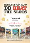 Secrets of How to Beat the Slots By Ling Feng Cover Image