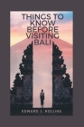 Things to Know Before Visiting Bali Cover Image