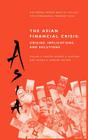 The Asian Financial Crisis: Origins, Implications, and Solutions Cover Image