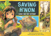 Saving H'Non: Chang and the Elephant By Trang Nguyen, Jeet Zdung, Jeet Zdung (Illustrator) Cover Image