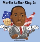 Martin Luther King Jr.: (Children's Biography Book, Kids Book, Ages 5 to 10, Historical Black Leader, Civil Rights) Cover Image