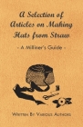 A Selection of Articles on Making Hats from Straw - A Milliner's Guide Cover Image