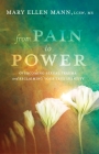 From Pain to Power: Overcoming Sexual Trauma and Reclaiming Your True Identity By Mary Ellen Mann Cover Image