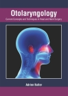 Otolaryngology: Current Concepts and Techniques in Head and Neck Surgery Cover Image