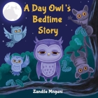 A Day Owl's Bedtime Story Cover Image