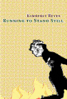 Running to Stand Still By Kimberly Reyes Cover Image