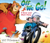 Off We Go!: A Bear and Mole Story By Will Hillenbrand Cover Image
