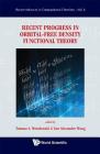 Recent Progress in Orbital-Free Density Functional Theory (Recent Advances in Computational Chemistry #6) By Yan Alexander Wang (Editor), Tomasz A. Wesolowski (Editor) Cover Image