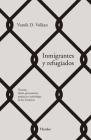 Inmigrantes Y Refugiados By Vamik D. Volkan Cover Image