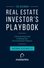 The Beginner Real Estate Investor Playbook: A Step-by-Step Guide to Buying Your First Investment Property Cover Image