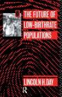 The Future of Low Birth-Rate Populations By Lincoln H. Day Cover Image