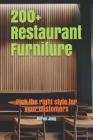 200+ Restaurant Furniture: Pick the right style for your customers By Karen Jang Cover Image