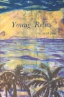 Young Relics By Jessica Allum (Illustrator), Christopher Ross-Dick (Illustrator), Kaleel Kanor-Doublier (Illustrator) Cover Image