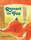 Reynard the Fox By Sarah Fountain Cover Image