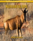 Kuhantilope: Sagenhafte Bilder und Fakten By Donna Gayaldo Cover Image