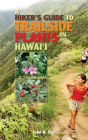 A Hiker's Guide to Trailside Plants in Hawaii By John B. Hall Cover Image
