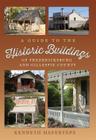 A Guide to the Historic Buildings of Fredericksburg and Gillespie County By Kenneth Hafertepe Cover Image