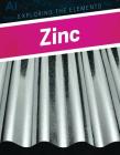 Zinc (Exploring the Elements) By Elise Tobler Cover Image