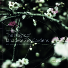 The Magic of Japanese Zen Gardens: A Meditative Journey By Thomas Kierok Cover Image