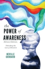 The Power of Awareness: Unlocking the Law of Attraction (Deluxe Edition) By Neville Goddard Cover Image