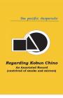 Regarding Kobun Chino: An Annotated Text By The Pacific Desperado Cover Image
