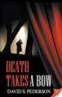 Death Takes a Bow By David S. Pederson Cover Image