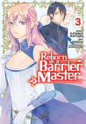 Reborn as a Barrier Master (Manga) Vol. 3 By Kataoka Naotaro, Souichi (Illustrator), Shizuki Hitomi (Contributions by) Cover Image