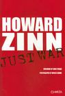Just War By Howard Zinn, Moises Saman (Photographer), Gino Strada (Foreword by) Cover Image