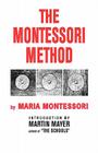 The Montessori Method By Maria Montessori, Martin Mayer (Introduction by), Anne E. George (Translator) Cover Image