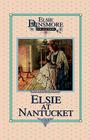Elsie at Nantucket, Book 10 (Elsie Dinsmore Collection #10) By Martha Finley Cover Image