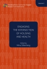 Engaging the Intersection of Housing and Health : Volume Three (Interdisciplinary Community Engaged Research for Health #3) Cover Image