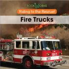 Fire Trucks (Riding to the Rescue!) Cover Image