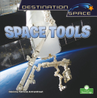 Space Tools By David Armentrout, Patricia Armentrout Cover Image