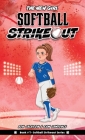 Softball Strikeout: The New Girl By Ben Jackson, Sam Lawrence, Mary Metcalfe (Editor) Cover Image