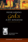 Rehearsing God's Just Kingdom: The Eucharistic Vision of Mark Searle Cover Image