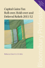 Capital Gains Tax Roll-over, Hold-over and Deferral Reliefs 2011/12 By Rebecca Cave Cover Image