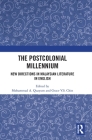 The Postcolonial Millennium: New Directions in Malaysian Literature in English Cover Image