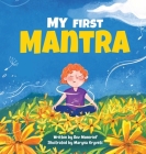 My First Mantra By Bev Moncrief, Maryna Kryvets (Illustrator) Cover Image