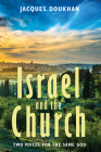 Israel and the Church: Two Voices for the Same God By Jacques Doukhan Cover Image
