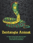 Zentangle Animal - An Adult Coloring Book Featuring Super Cute and Adorable Animals for Stress Relief and Relaxation By Piper Colouring Books Cover Image