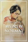 My New Normal: Surviving My Miscarriages By Lorraine Frederick Cover Image