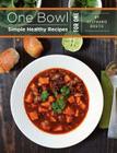 One Bowl: Simple Healthy Recipes for One Cover Image