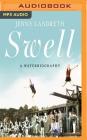 Swell: A Waterbiography By Jenny Landreth, Jenny Landreth (Read by) Cover Image