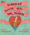 Somebody Loves You, Mr. Hatch Cover Image