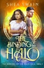 The Binding of the Halo By Shea Swain, Sanja Balan (Cover Design by) Cover Image